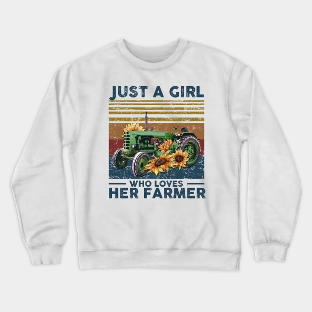 Just A Girl Who Loves Farmer Crewneck Sweatshirt by nicholsoncarson4